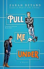 Pull Me Under (A Fake Dating MM Soccer Romance) (English Edition) Cover des Buches Pull Me Under (A Fake Dating MM Soccer Romance) (English Edition) (ISBN: B00IGYE3BE)