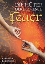 Feuer (Die Hüter der Elemente 2) Cover des Buches Feuer (Die Hüter der Elemente 2) (ISBN: B00IMEYXHM)
