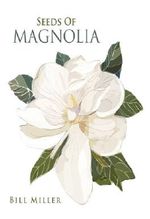 Seeds Of Magnolia Cover des Buches Seeds Of Magnolia (ISBN: B00IS4V44Q)