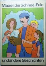 Maxel die Schnee-Eule und andere Geschichten Cover des Buches Maxel die Schnee-Eule und andere Geschichten (ISBN: B00IU5L4IY)