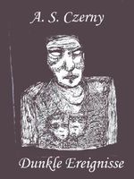 Dunkle Ereignisse Cover des Buches Dunkle Ereignisse (ISBN: B00IW6R7UU)