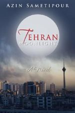 Tehran Moonlight Cover des Buches Tehran Moonlight (ISBN: B00J1NTB7K)