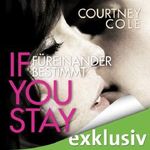 If you stay: Füreinander bestimmt Cover des Buches If you stay: Füreinander bestimmt (ISBN: B00J2CCIO8)