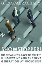 Showstopper!: The Breakneck Race to Create Windows NT and the Next Generation at Microsoft (English Edition) Cover des Buches Showstopper!: The Breakneck Race to Create Windows NT and the Next Generation at Microsoft (English Edition) (ISBN: B00J5X5E9U)