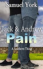 Jack and Andrew: Pain (A Southern Thing Book 2) (English Edition) Cover des Buches Jack and Andrew: Pain (A Southern Thing Book 2) (English Edition) (ISBN: B00J82ZOFC)