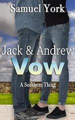 Jack and Andrew: Vow (A Southern Thing Book 3) (English Edition) Cover des Buches Jack and Andrew: Vow (A Southern Thing Book 3) (English Edition) (ISBN: B00JDXTNGC)