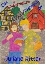 Das unleserliche Tagebuch der Juliane Ritter Cover des Buches Das unleserliche Tagebuch der Juliane Ritter (ISBN: B00JEILH10)