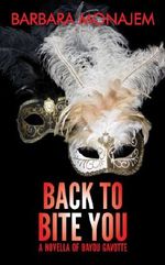 Back to Bite You: A Novella of Bayou Gavotte Cover des Buches Back to Bite You: A Novella of Bayou Gavotte (ISBN: B00K0LC2GY)