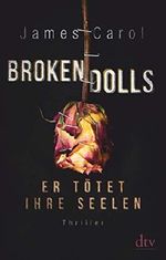 Broken Dolls - Er tötet ihre Seelen: Thriller (Jefferson Winter 1) Cover des Buches Broken Dolls - Er tötet ihre Seelen: Thriller (Jefferson Winter 1) (ISBN: B00K0MHSSK)