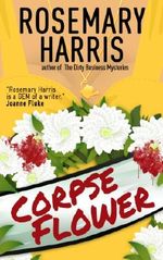 Corpse Flower (The Dirty Business Mystery Series Book 5) Cover des Buches Corpse Flower (The Dirty Business Mystery Series Book 5) (ISBN: B00K62Q27M)