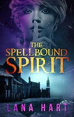The Spellbound Spirit (The Curious Collectibles Series Book 2) Cover des Buches The Spellbound Spirit (The Curious Collectibles Series Book 2) (ISBN: B00KNKOCKG)