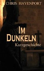 Im Dunkeln Cover des Buches Im Dunkeln (ISBN: B00KOOAGVK)