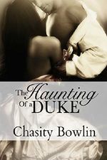 The Haunting of a Duke (The Dark Regency Series Book 1) Cover des Buches The Haunting of a Duke (The Dark Regency Series Book 1) (ISBN: B00KZXH5D2)