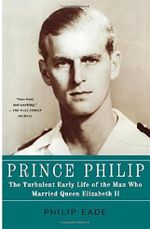 Prince Philip: The Turbulent Early Life of the Man Who Married Queen Elizabeth II Cover des Buches Prince Philip: The Turbulent Early Life of the Man Who Married Queen Elizabeth II (ISBN: B00L76UE98)