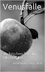Venusfalle: zur falschen Zeit am falschen Ort Cover des Buches Venusfalle: zur falschen Zeit am falschen Ort (ISBN: B00LOY3URQ)