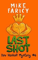 Last Shot (Dev Haskell - Private Investigator, Book 6) Cover des Buches Last Shot (Dev Haskell - Private Investigator, Book 6) (ISBN: B00M0LCFDW)
