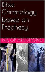 Bible Chronology based on Prophecy (English Edition) Cover des Buches Bible Chronology based on Prophecy (English Edition) (ISBN: B00M6S3FUQ)