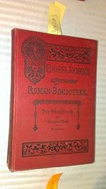 Der Steinbruch. Roman in zwei Bänden von Georges Ohnet. Autorisierte Uebersetzung aus dem Französischen von J. Linden. Zweiter Band. Cover des Buches Der Steinbruch. Roman in zwei Bänden von Georges Ohnet. Autorisierte Uebersetzung aus dem Französischen von J. Linden. Zweiter Band. (ISBN: B00M8P50O6)