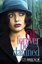 Or Forever Be Damned Cover des Buches Or Forever Be Damned (ISBN: B00MGBYCPU)