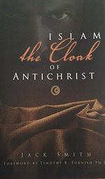 Islam the Cloak of Antichrist (English Edition) Cover des Buches Islam the Cloak of Antichrist (English Edition) (ISBN: B00MJ5YNNY)