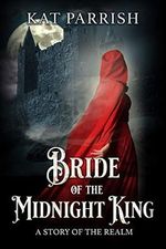 Bride of the Midnight King: A Story of the Realm (The Shadow Palace Trilogy Book 1) (English Edition) Cover des Buches Bride of the Midnight King: A Story of the Realm (The Shadow Palace Trilogy Book 1) (English Edition) (ISBN: B00MMOO8AA)