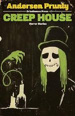 Creep House: Horror Stories Cover des Buches Creep House: Horror Stories (ISBN: 9781941918012)
