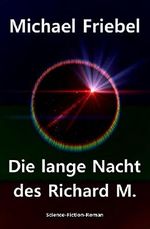 Die lange Nacht des Richard M. Cover des Buches Die lange Nacht des Richard M. (ISBN: B00N016H6W)