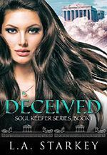 Deceived: (A greek mythology tale about soul mates in a paranormal love triangle) (Soul Keeper Series Book 1) Cover des Buches Deceived: (A greek mythology tale about soul mates in a paranormal love triangle) (Soul Keeper Series Book 1) (ISBN: B00N1F8ULW)