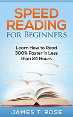 Speed Reading: Speed Reading For Beginners: Learn How To Read 300% Faster in Less Than 24 Hours (FREE Video Bonus Included) Cover des Buches Speed Reading: Speed Reading For Beginners: Learn How To Read 300% Faster in Less Than 24 Hours (FREE Video Bonus Included) (ISBN: B00NF0M6G8)