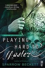 Playing Hard to Master (Masters Unleashed Book 2) (English Edition) Cover des Buches Playing Hard to Master (Masters Unleashed Book 2) (English Edition) (ISBN: B00NGZOGNI)
