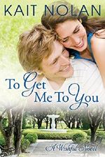 To Get Me To You: A Small Town Southern Romance (Wishful Romance Book 1) Cover des Buches To Get Me To You: A Small Town Southern Romance (Wishful Romance Book 1) (ISBN: B00NLJHSQ6)