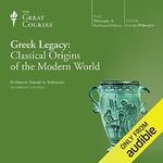 Greek Legacy: Classical Origins of the Modern World Cover des Buches Greek Legacy: Classical Origins of the Modern World (ISBN: B00NTPPB0W)