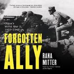 Forgotten Ally: China's World War II, 1937 - 1945 Cover des Buches Forgotten Ally: China's World War II, 1937 - 1945 (ISBN: B00NTQ5B4M)