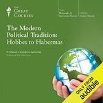The Modern Political Tradition: Hobbes to Habermas Cover des Buches The Modern Political Tradition: Hobbes to Habermas (ISBN: B00NTQDG8U)