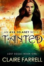 Tainted (Ava Delaney: Lost Souls Book 1) (English Edition) Cover des Buches Tainted (Ava Delaney: Lost Souls Book 1) (English Edition) (ISBN: B00NWXTAOY)