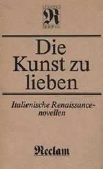 Die Kunst zu lieben -- Italienisch Renaissancenovellen Cover des Buches Die Kunst zu lieben -- Italienisch Renaissancenovellen (ISBN: B00OWJWSOQ)