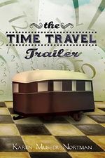 The Time Travel Trailer Cover des Buches The Time Travel Trailer (ISBN: B00P1RPB6K)