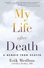 My Life After Death: A Memoir from Heaven (English Edition) Cover des Buches My Life After Death: A Memoir from Heaven (English Edition) (ISBN: B00P42WP2K)