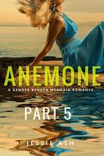Anemone – Part 5: A gender bender mermaid romance (English Edition) Cover des Buches Anemone – Part 5: A gender bender mermaid romance (English Edition) (ISBN: B00PCQE7UQ)