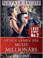 In den Armen des Multi-Millionärs | TEIL 2 | Verdammt (True Love Staffel #1) Cover des Buches In den Armen des Multi-Millionärs | TEIL 2 | Verdammt (True Love Staffel #1) (ISBN: B00PDN0TB4)