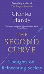 The Second Curve: Thoughts on Reinventing Society (English Edition) Cover des Buches The Second Curve: Thoughts on Reinventing Society (English Edition) (ISBN: B00PI0OYMW)