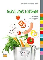 Rund ums Kochen: Rezepte für Gruppen Cover des Buches Rund ums Kochen: Rezepte für Gruppen (ISBN: B00PUHLUIY)