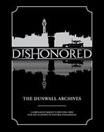 Dishonored: The Dunwall Archives (English Edition) Cover des Buches Dishonored: The Dunwall Archives (English Edition) (ISBN: B00PYYXYRS)