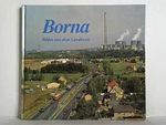 Borna - Bilder aus dem Landkreis. Cover des Buches Borna - Bilder aus dem Landkreis. (ISBN: B00Q1U2ROA)