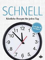 Schnelle Rezepte für jeden Tag (Lecker & leicht 8) Cover des Buches Schnelle Rezepte für jeden Tag (Lecker & leicht 8) (ISBN: B00Q7FWMGW)