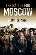 The Battle for Moscow (English Edition) Cover des Buches The Battle for Moscow (English Edition) (ISBN: B00Q8TWV04)
