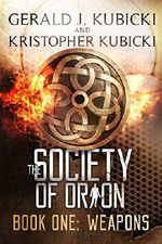 The Society of Orion: Book One: Weapons Cover des Buches The Society of Orion: Book One: Weapons (ISBN: B00Q8Y98XM)