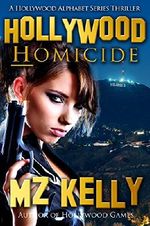 Hollywood Homicide: A Hollywood Alphabet Series Thriller Cover des Buches Hollywood Homicide: A Hollywood Alphabet Series Thriller (ISBN: B00R8KXSCM)
