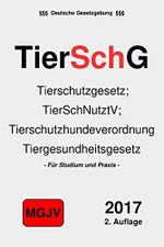 TierSchG - Tierschutzgesetz Cover des Buches TierSchG - Tierschutzgesetz (ISBN: B00S04445U)