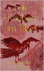 rote Krähen im Tibet Cover des Buches rote Krähen im Tibet (ISBN: B00SKFE7UG)